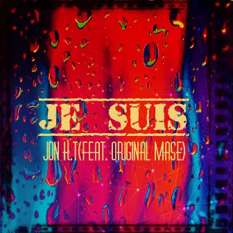 Je Suis by Jon K.T