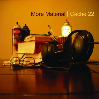 More Material by Cache 22