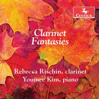 Clarinet Fantasies by Rebecca Rischin