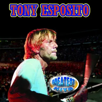 Tony Esposito Greatest Hits by Tony Esposito