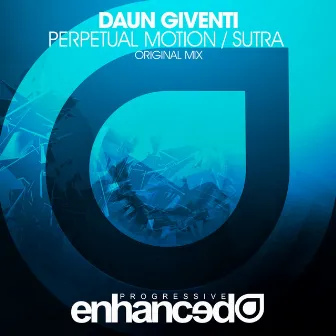 Perpetual Motion / Sutra by Daun Giventi