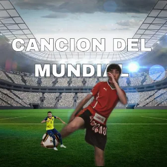 CANCIÓN DEL MUNDIAL by CHEDDR