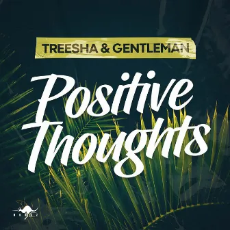 Positive Thoughts by Treesha