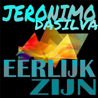 Eerlijk Zijn by Jeronimo Dasilva