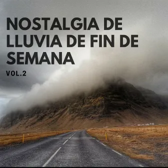 Nostalgia De Lluvia De Fin De Semana Vol. 2 by Música para plantas