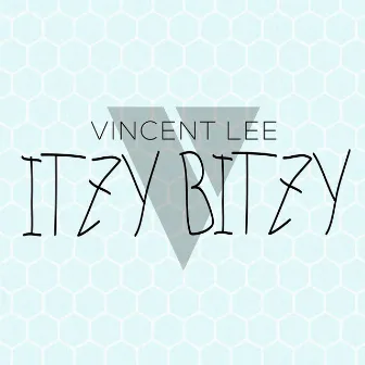 Itzy Bitzy by Vincent Lee