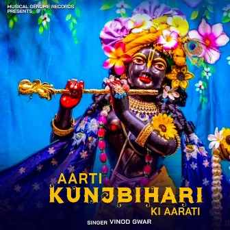 Aarti Kunjbihari Ki Aarati by Vinod Gwar