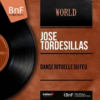 Danse rituelle du feu (Mono version) by José Tordesillas