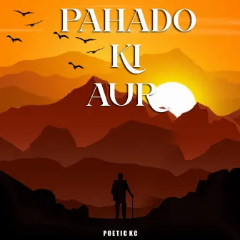 PAHADO KI AUR by Poetic KC