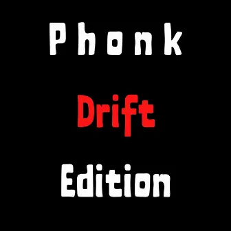 Phonk Drift Edition (Slow Remix) by WHOYOU