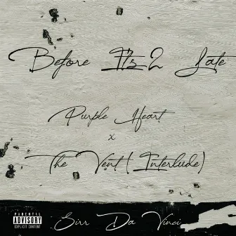 Before It's 2 Late by Sirr Da Vinci