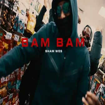 Bam Bam by Sham Wes