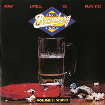 How Late'll Ya Play 'Till? by David Bromberg