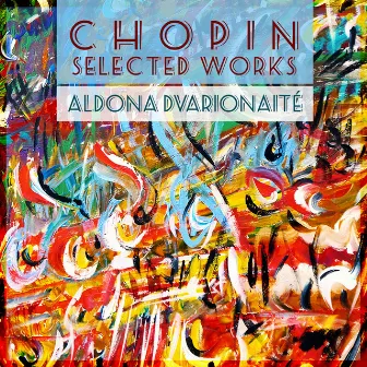 Chopin: Selected Works by Aldona Dvarionaité