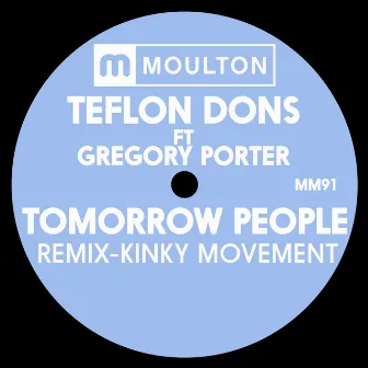 Tomorrow People by Teflon Dons