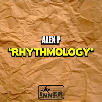 Rhythmology by Alex P