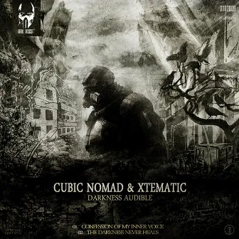 Darkness Audible by Cubic Nomad & Xtematic