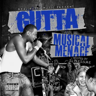 Musical Menace by Real Gutta Music