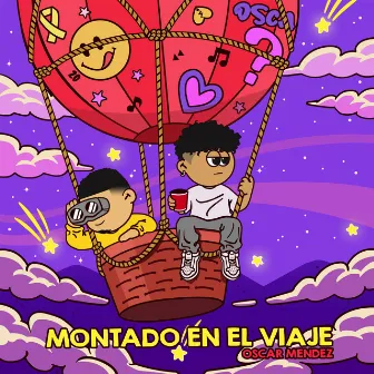 Montado en el Viaje by Oscar Mendez