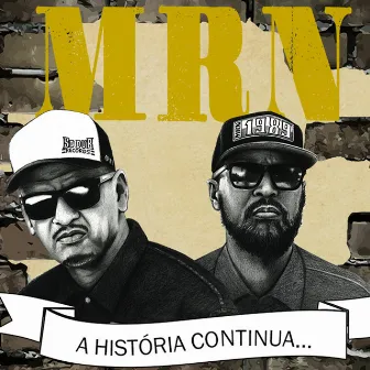 A História Continua... by Grupo MRN