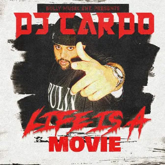 Life Is a Movie by Dj Cardo