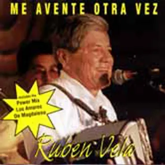 Me Avente Ortra Vez by Ruben Vela