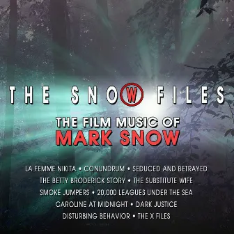 The Snow Files - the Film Music of Mark Snow by Mark Snow