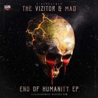 End Of Humanity EP by The Vizitor