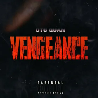 Vengeance by OTG Quan