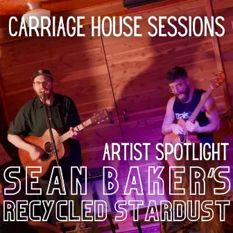 Recycled Stardust (Live) by Carriage House Sessions