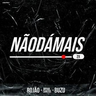 Não Dá Mais by Buzu