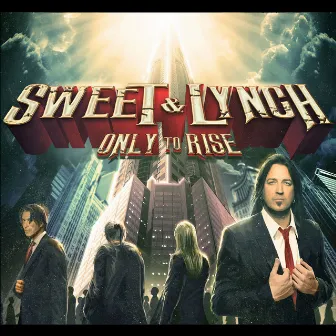 Only to Rise by Sweet & Lynch