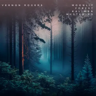 Moonlit Forest: Kalimba Mysteries by Vernon Rogers