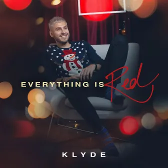 Everything Is Red by Klyde