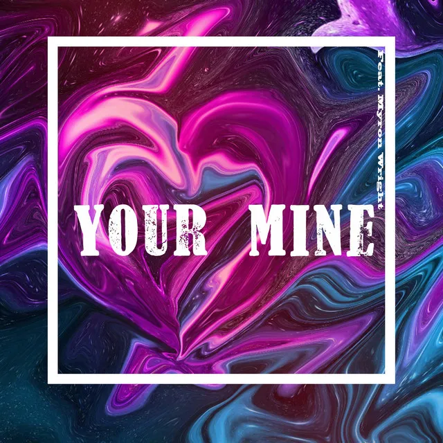 Your Mine