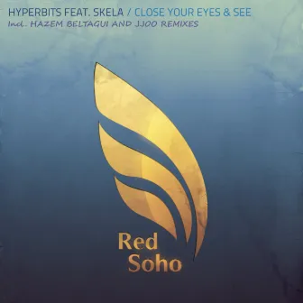 Close Your Eyes & See by Hyperbits