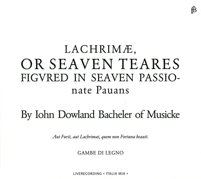 Lachrimae, "Seaven Teares": II. Lachrimae Antiquae Nouae