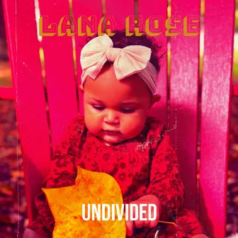 Lana Rose by Undivided