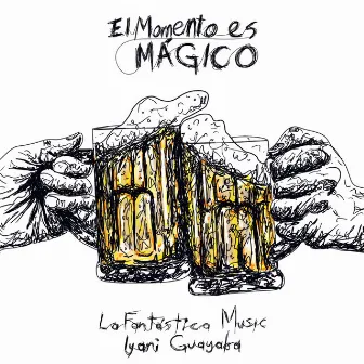 El Momento es Mágico by La Fantástica Music