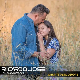 Amar-Te para Sempre by Ricardo José