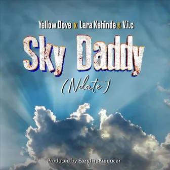 Sky Daddy (Ndate) by Yellow Dove