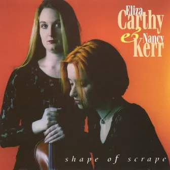 Shape of Scrape by Nancy Kerr