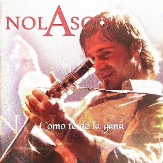 Como te dé la gana by Nolasco