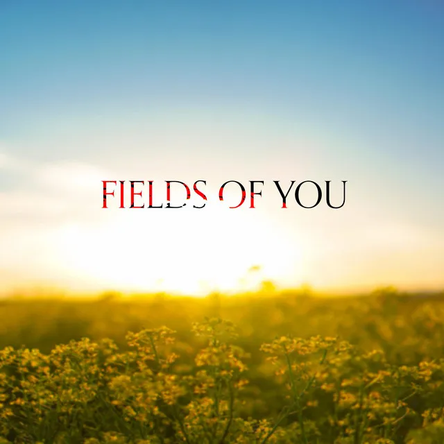 Fields Of You