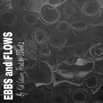 Ebbs and Flows by CLVNO fka Kid Calvin