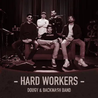 Hard Workers by Backwash Band