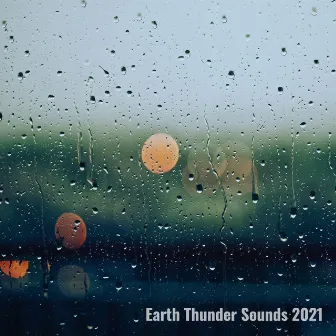 Thunder And Lightning by Earth Thunder Sounds 2021