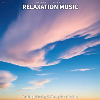 #01 Relaxation Music for Sleep, Relaxing, Wellness, Close Reading by Relaxing Music for Kids