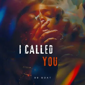 I Called You by 88 Goat