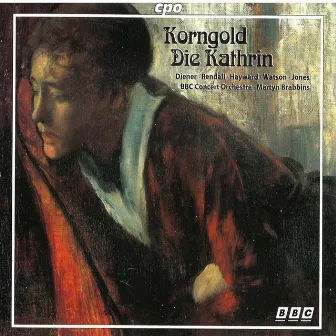 Korngold: Die Kathrin, Op. 28 by David Rendall